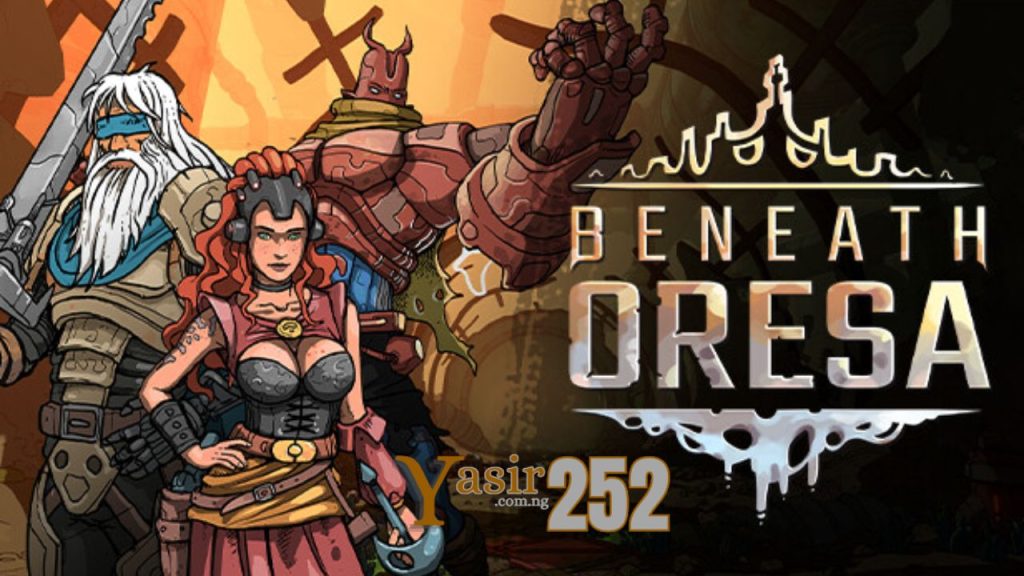 Beneath Oresa