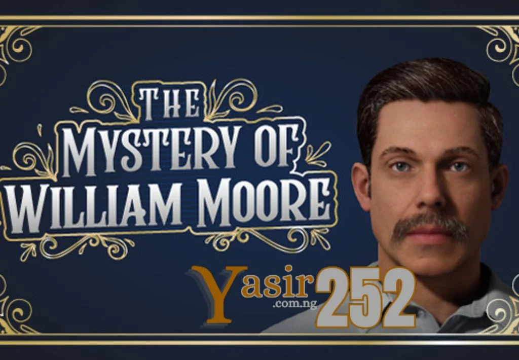 The Mystery Of William Moore Free Download for Windows - Yasir252