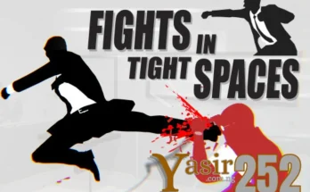 Fights in Tight Spaces